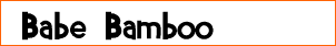 Babe Bamboo