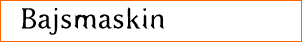 Bajsmaskin
