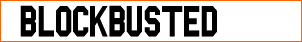 Blockbusted