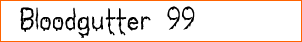 Bloodgutter 99