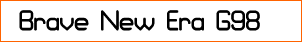 Brave New Era G98