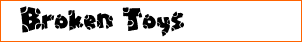 Broken Toys