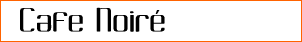 Cafe Noir� BV
