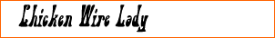 Chicken Wire Lady