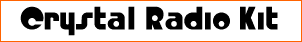 Crystal Radio Kit