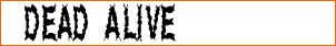 Dead Alive