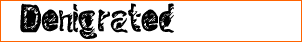 Denigrated