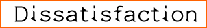 Dissatisfaction