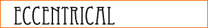 Eccentrical