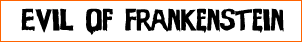 Evil Of Frankenstein