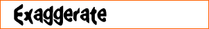 Exaggerate (BRK)
