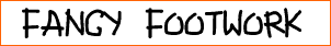 Fancy Footwork