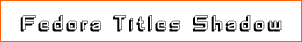 Fedora Titles Shadow