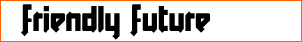 Friendly Future