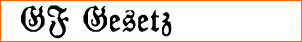 GF Gesetz