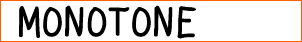 Monotone