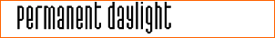 Permanent daylight