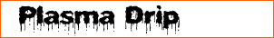 Plasma Drip