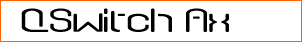 QSwitch Ax