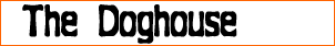 The Doghouse
