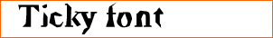 Ticky font