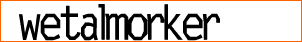 Wetalmorker