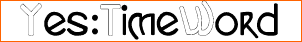 Yes:TimeWord