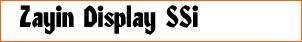 Zayin Display SSi